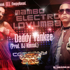 Lovumba - Daddy Yankee (Mambo Electro) (Prod. DJ KonsuL) [[wWw.DaddyYankee.Com]] TEMA GANADOR CONCURSO DADDY YANKEE