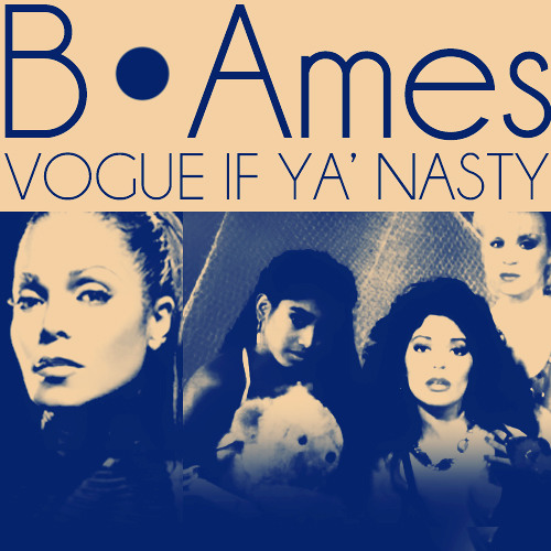 Vogue If Ya' Nasty
