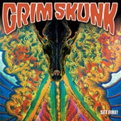 GrimSkunk - Set Fire! - 02 Fuck Shit Up