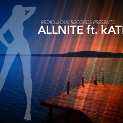 AllNITE ft. kATIE (Prod. KJR)