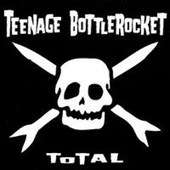 Teenage Bottlerocket - Radio - Total