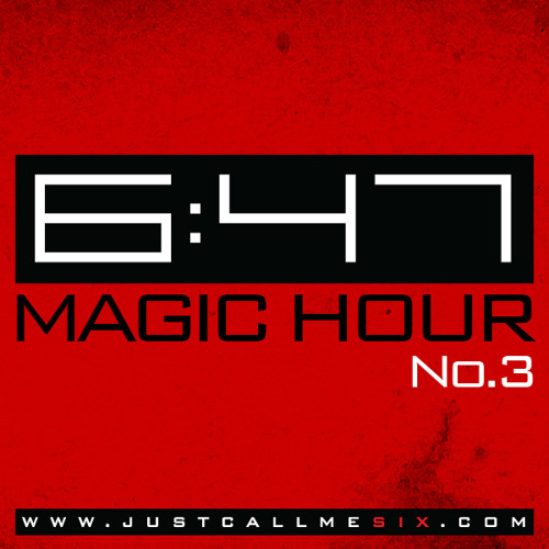 6:47 - Magic Hour No.3