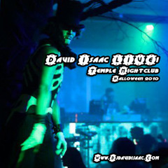 David Isaac - Live @ Temple Nightclub (SF,CA) Halloween 2010