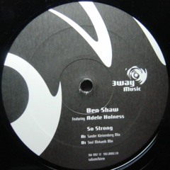 Ben Shaw feat. Adele Holness - So Strong (Sander Kleinenberg Remix)