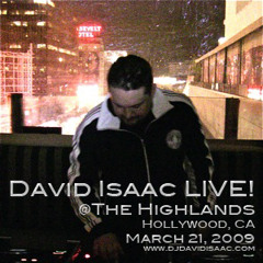 David Isaac - Live @ The Highlands (LA,CA) February 21, 2009