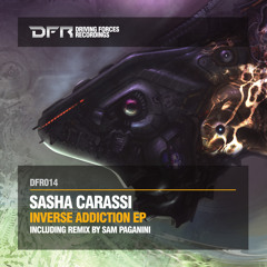 Sasha Carassi - Inverse Addiction (Original Mix) [Driving Forces Recordings]