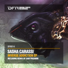 Sasha Carassi - Inverse Addiction (Sam Paganini Remix) [Driving Forces Recordings]