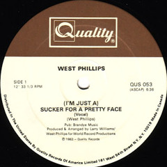 West phillips - (i'm just a) sucker for a pretty face - 12" Mix