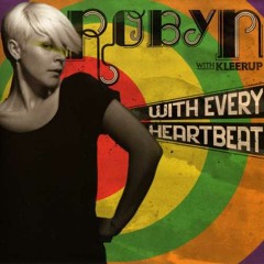 Robyn & Kleerup - With Every Heartbeat (Tong & Spoon Wonderland Remix)
