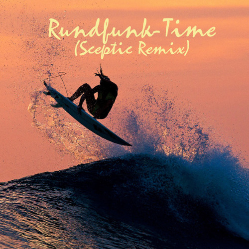 Rundfunk - Time (Sceptic Remix)