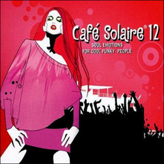 Café Solaire ~ Funky People Mixed by Lucia Barbiero