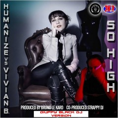 Humanize feat. Vivian B. - So High (GIUPPY BLACK DJ version - Radio edit)