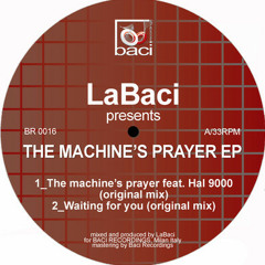 LaBaci - The Machine's Prayer EP - BR0016 Baci Recordings
