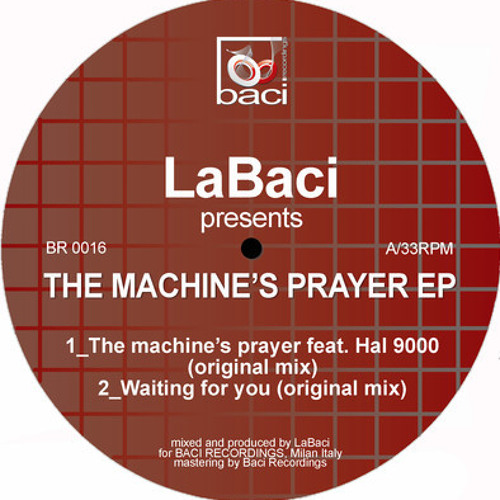 LaBaci - The Machine's Prayer EP - BR0016 Baci Recordings