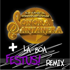 La Sonora Santanera - La Boa (Festus! Remix)