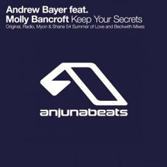 Andrew Bayer Feat. Molly Bancroft - Keep Your Secrets (Myon & Shane 54 Summer Of Love Remix)