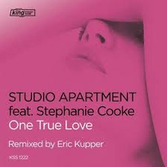 Studio Apartment Feat Stephanie Cooke - One True Love - (Eric Kupper Club Mix)