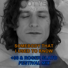 Gotye ft. Kimbra - Somebody That I Used To Known (+36 & Roger Slato Festival Mix) PREVIEW