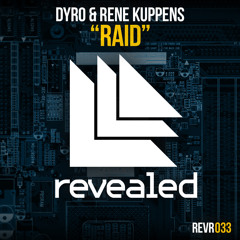 Dyro & Rene Kuppens - Raid [OUT NOW]