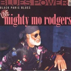 Mighty Mo Rodgers - Black Paris blues
