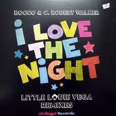 Rocco & C .Robert Walker - I Love The Night - (Louie Vega Roots Mix)