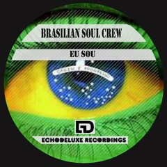 Brasilian Soul Crew - Eu Sou - (Urban Ohmz Remix)