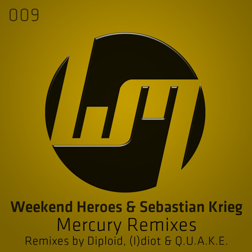 Weekend Heroes & Sebastian Krieg - Mercury (I)diot 's Awesome Remix