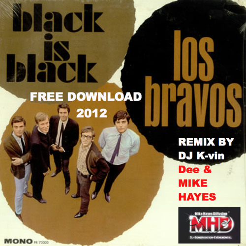 Los Bravos - Black is Black (Remix By Kevin baker & Mike Hayes) 2012