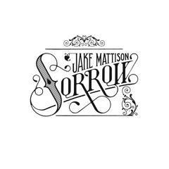 JAKE MATTISON - Sorrow