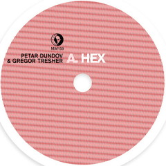 Petar Dundov & Gregor Tresher - Hex (Music Man) (Snippet)