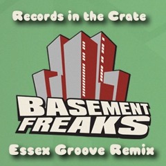 Basement Freaks - Records in the Crate - Essex Groove Remix