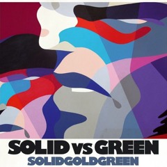 Solid vs Green - SolidGoldGreen (Promomix by DJ JabbaThaKut)
