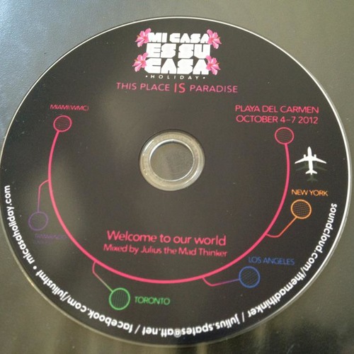 Welcome To Our World - DJ mix by Julius the Mad Thinker