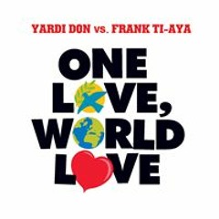 One Love "Yardi Don & Frank Ti Aya" - audiocaptions Remix