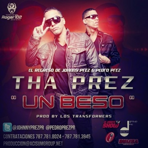 Johnny Prez & Pedro Prez - Un Beso Dmb Rmx prod by Dj Goldie ft Dj Bellacloud