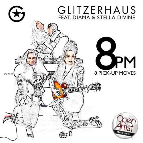 Stream Glitzerhaus feat. Diamá & Stella Divine - 8 PM (8 Pick-up moves) by  Glitzerhaus | Listen online for free on SoundCloud