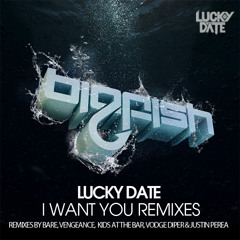 LUCKY DATE - I WANT YOU [BARE RMX] - forthcoming