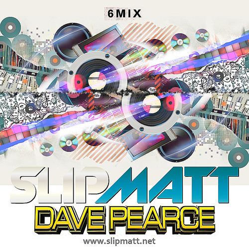 Slipmatt & Dave Pearce - The 6 Mix Rave Special 13-04-2012