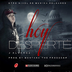 J Alvarez - Hoy Desperte