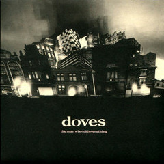 Doves - The Man Who Told Everything