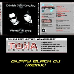 D@niele feat. LoryJay - Woman In Gray (GIUPPY BLACK dj Remix)
