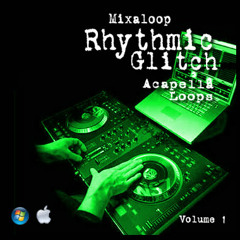 Mixaloop Rhythmic Glitched Acapella Loops 1
