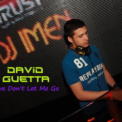 Love Don't Let Me Go ( Dj IMEN Mush Up ).mp3