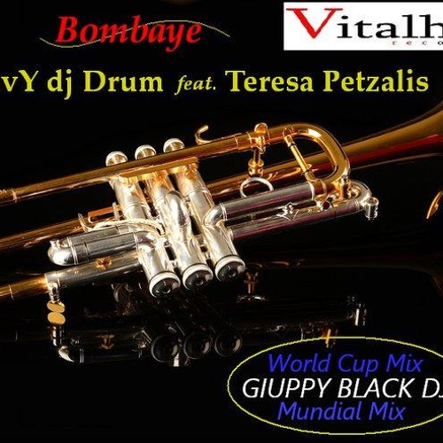 Enzo Delvy Dj Drum feat. Teresa Pitzalis - Bombaye (GIUPPY BLACK dj - instrumental world cup mix)