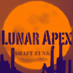 Lunar Apex - Shaft Funk