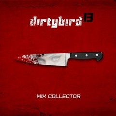 Dirty Bird 13 - Cunt Collector