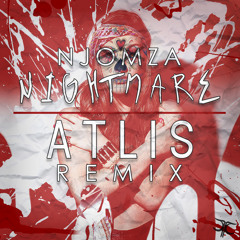 Njomza - Nightmare (Atlis Remix)