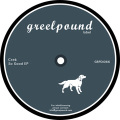Crek - For My Love (Original Mix) Greelpound Rec