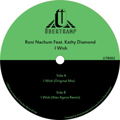 (UTR002) Roni Nachum Feat. Kathy Diamond - I Wish (Inc. Alex Agore Remix) Preview