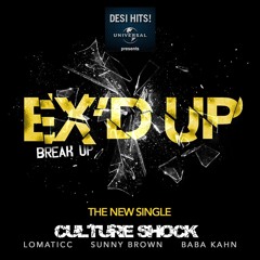 Culture Shock - Ex'd Up